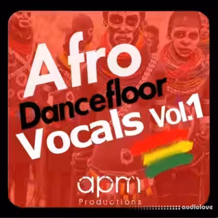 APM Productions Afro Dancefloor Vocals Vol.1 [WAV] - Sample Pack Artwork