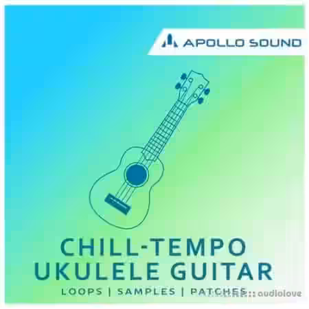 APOLLO SOUND Chill-Tempo Ukulele Guitar [MULTiFORMAT] - Sample Pack Artwork