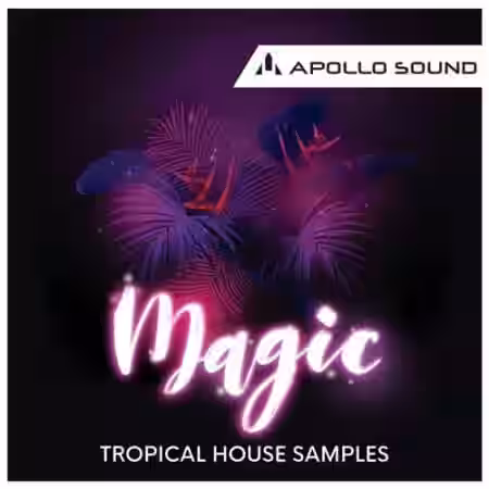 Apollo Sound Magic Tropical House Samples [MULTiFORMAT] - Sample Pack Artwork