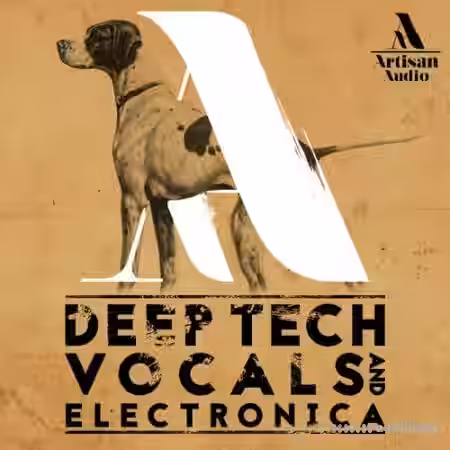 Artisan Audio Deep Tech Vocals and Electronica [WAV] - Sample Pack Artwork