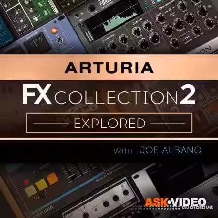 Arturia FX 2 101 The Arturia FX Collection 2 Explored [TUTORiAL] - Sample Pack Artwork
