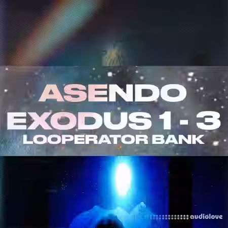 Asendo EXODUS 1-3 Bundle Looperator Bank [Synth Presets] - Sample Pack Artwork