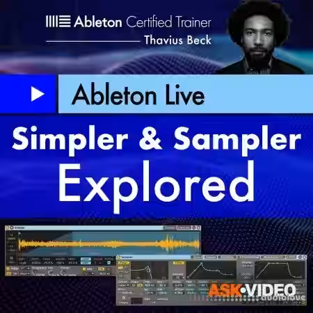 Ask Video Ableton Live 203 Simpler and Sampler Explored [TUTORiAL] - Sample Pack Artwork