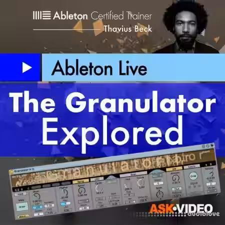Ask Video Ableton Live 406 Granulator Explored [TUTORiAL] - Sample Pack Artwork