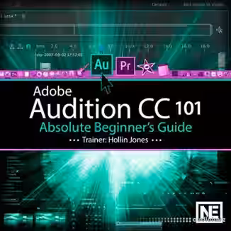 Ask Video Adobe Audition CC 101 Absolute Beginners Guide [TUTORiAL]