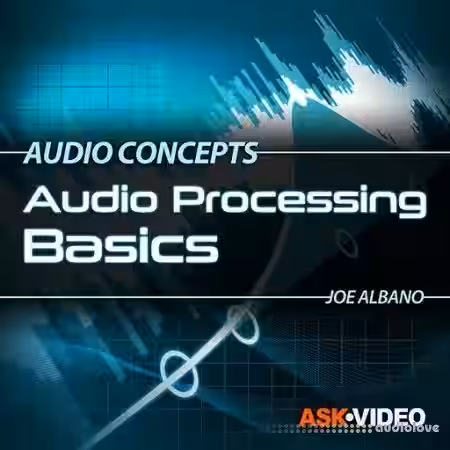 Ask Video Audio Concepts 102 Audio Processing Basics [TUTORiAL] - Sample Pack Artwork