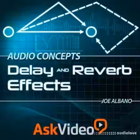 Ask Video Audio Concepts 104: Delay and Reverb Effects [TUTORiAL] - Sample Pack Artwork