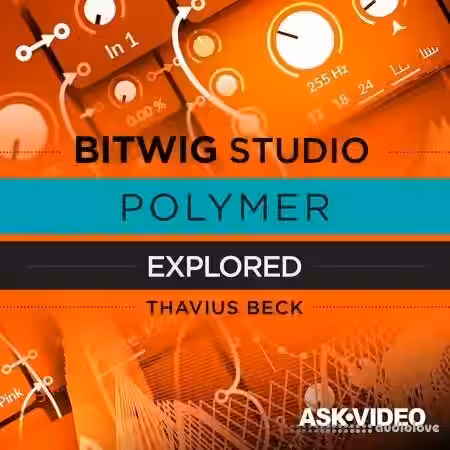 Ask Video Bitwig Studio 204 Polymer Explored [TUTORiAL] - Sample Pack Artwork
