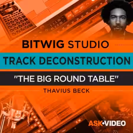 Ask Video Bitwig Studio 403 Track Deconstruction The Big Round Table [TUTORiAL] - Sample Pack Artwork