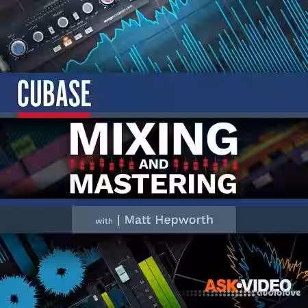 Ask Video Cubase 11 103 Mixing and Mastering [TUTORiAL] - Sample Pack Artwork