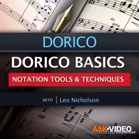Ask Video Dorico 101 Dorico Basics Notation Tools and Techniques [TUTORiAL] - Sample Pack Artwork