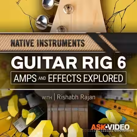 Ask Video Guitar Rig 6 101 Guitar Rig Amps and Effects Explored [TUTORiAL] - Sample Pack Artwork