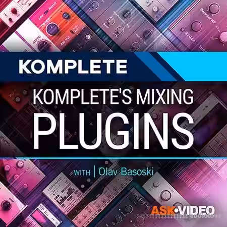 Ask Video Komplete 201 Komplete's Mixing Plugins [TUTORiAL] - Sample Pack Artwork
