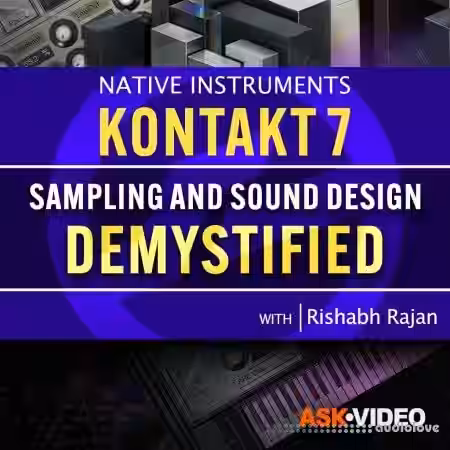 Ask Video Kontakt 7 301 Sampling and Sound Design Demystified [TUTORiAL] - Sample Pack Artwork