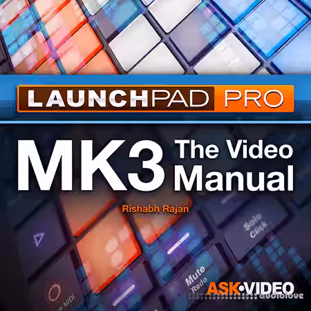 Ask Video Launchpad Pro 101 Launchpad Pro The Video Manual [TUTORiAL] - Sample Pack Artwork
