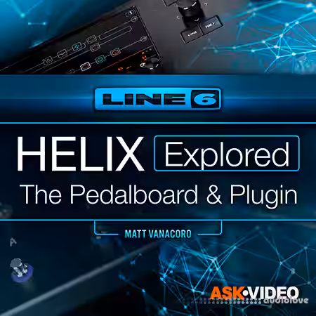 Ask Video Line 6 Helix 101 Helix Explored The Pedalboard and Plugin [TUTORiAL] - Sample Pack Artwork