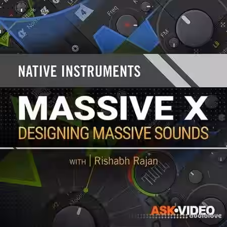 Ask Video Massive X 201 Designing Massive Sounds [TUTORiAL] - Sample Pack Artwork