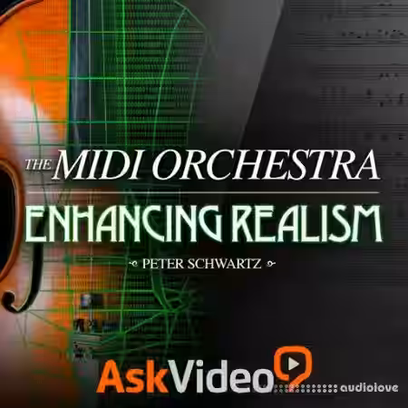 Ask Video Orchestration 301 The MIDI Orchestra Enhancing Realism (REPACK) [TUTORiAL] - Sample Pack Artwork