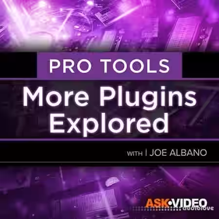 Ask Video Pro Tools 202 More Plugins Explored [TUTORiAL] - Sample Pack Artwork