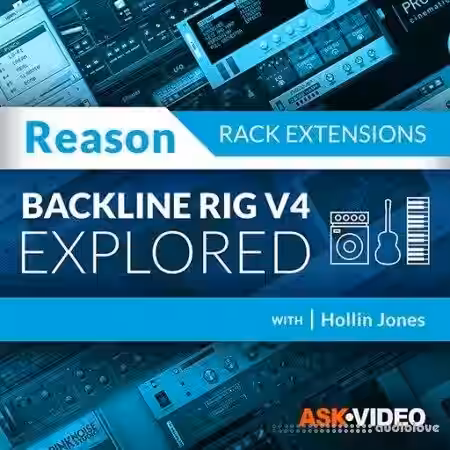 Ask Video Reason Rack Extensions 101 Backline Rig V4 Explored [TUTORiAL] - Sample Pack Artwork