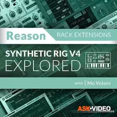 Ask Video Reason Rack Extensions 102 Synthetic Rig V4 Explored [TUTORiAL] - Sample Pack Artwork