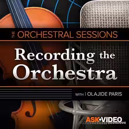 Ask Video The Orchestral Sessions 104 Recording the Orchestra [TUTORiAL] - Sample Pack Artwork