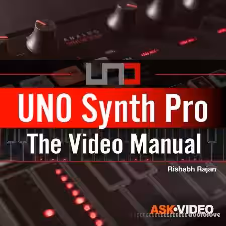 Ask Video Uno Synth Pro 101 Uno Synth Pro Video Manual [TUTORiAL] - Sample Pack Artwork