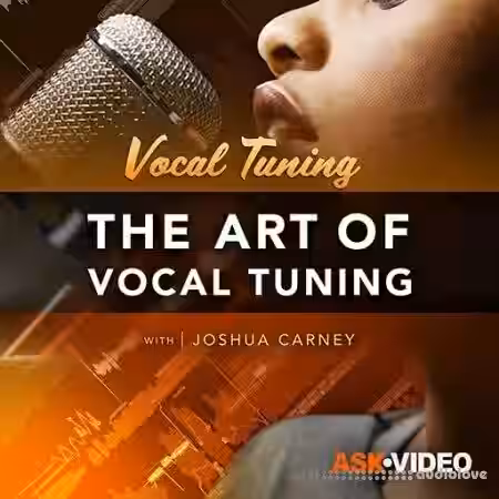 Ask Video Vocal Tuning 101 The Art of Vocal Tuning [TUTORiAL] - Sample Pack Artwork