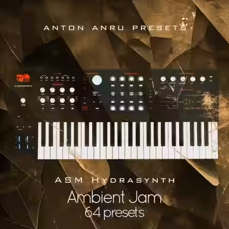 ASM Hydrasynth Ambient Jam by Anton Anru [Synth Presets] - Sample Pack Artwork