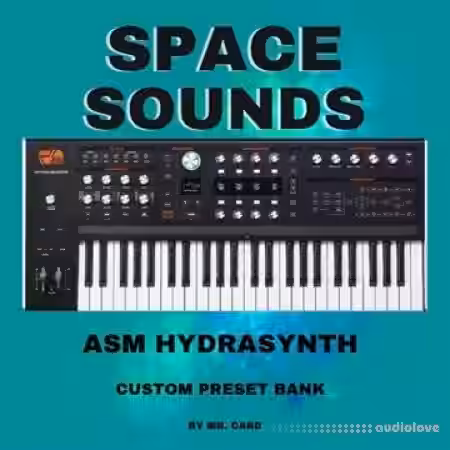ASM Hydrasynth Space Sounds by Mr. Card [Synth Presets] - Sample Pack Artwork