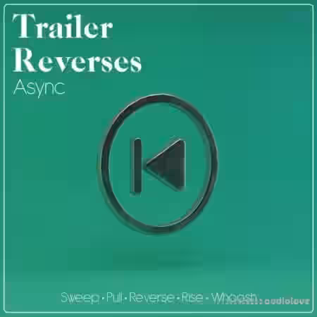 Async Trailer Reverses [WAV] - Sample Pack Artwork