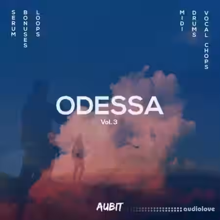 Aubit Sound ODESSA Vol.3 [WAV, MiDi, Synth Presets, DAW Templates] - Sample Pack Artwork