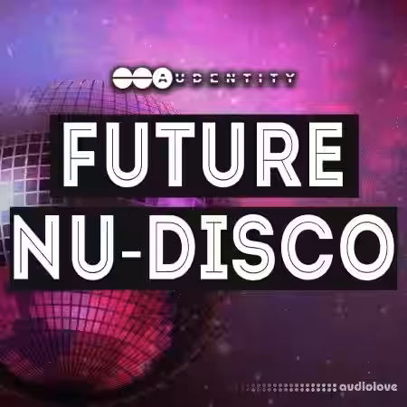 Audentity Records Future Of Nu Disco [WAV] - Sample Pack Artwork