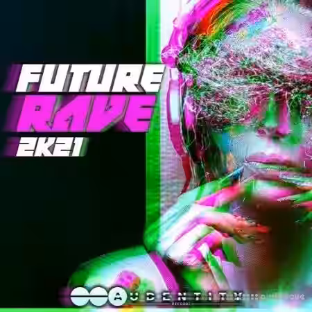 Audentity Records Future Rave 2k21 [WAV] - Sample Pack Artwork