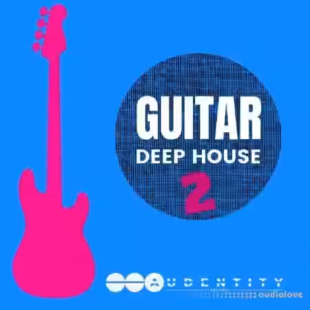 Audentity Records Guitar Deep House 2 [WAV] - Sample Pack Artwork