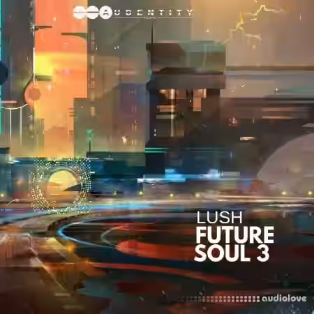 Audentity Records Lush Future Soul 3 [WAV] - Sample Pack Artwork