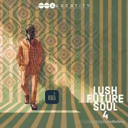 Audentity Records Lush Future Soul 4 [WAV] - Sample Pack Artwork