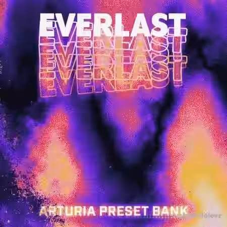 Audio Juice Everlast (Arturia Bank) [Synth Presets] - Sample Pack Artwork
