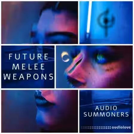 Audio Summoners Future Melee Weapons [WAV] - Sample Pack Artwork