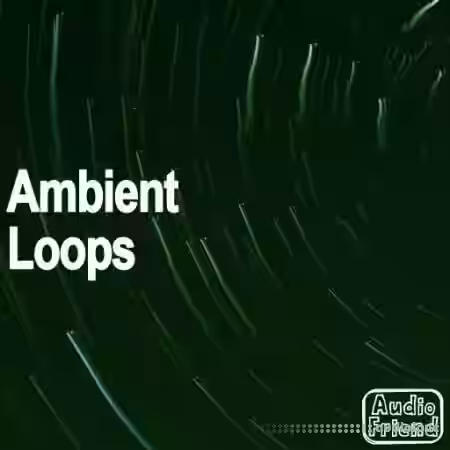 AudioFriend Ambient Loops [WAV] - Sample Pack Artwork