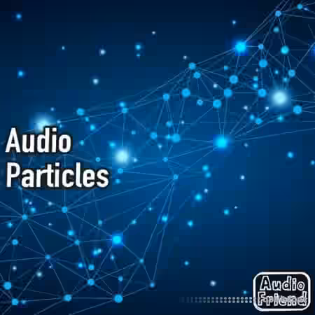 AudioFriend Audio Particles [WAV] - Sample Pack Artwork