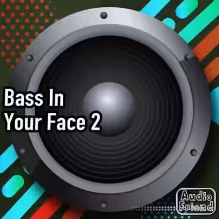 AudioFriend Bass In Your Face 2 [WAV] - Sample Pack Artwork