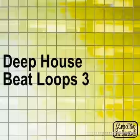 AudioFriend Deep House Beat Loops 3 [WAV] - Sample Pack Artwork