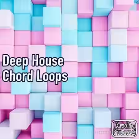 AudioFriend Deep House Chord Loops [WAV] - Sample Pack Artwork