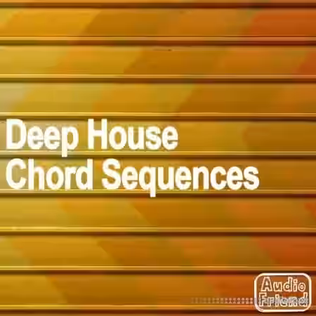 AudioFriend Deep House Chord Sequences [WAV] - Sample Pack Artwork