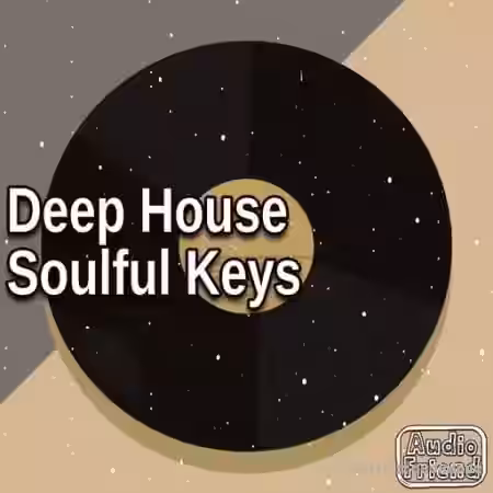AudioFriend Deep House Soulful Keys [WAV] - Sample Pack Artwork