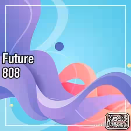 AudioFriend Future 808 [WAV] - Sample Pack Artwork