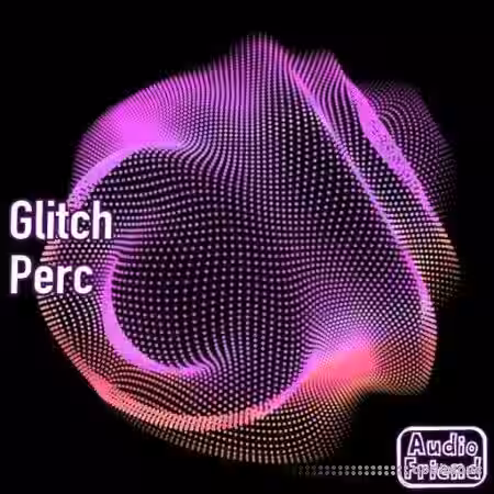 AudioFriend Glitch Perc [WAV] - Sample Pack Artwork