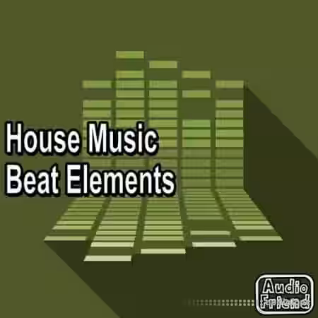 AudioFriend House Music Beat Elements [WAV] - Sample Pack Artwork