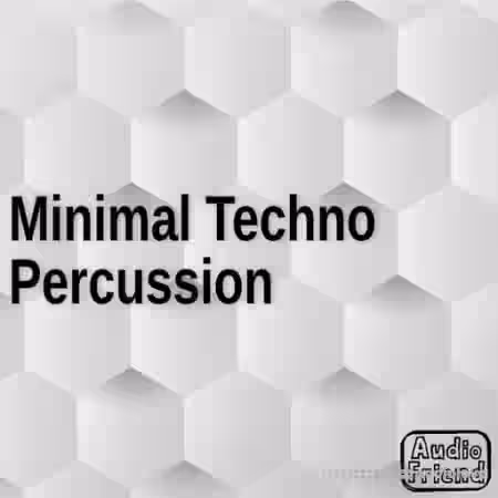 AudioFriend Minimal Techno Percussion [WAV] - Sample Pack Artwork